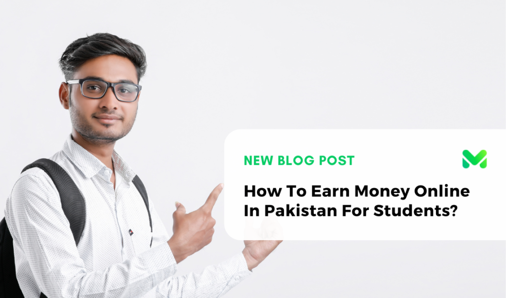 Pakistani student earning money online through daily withdrawal earning app